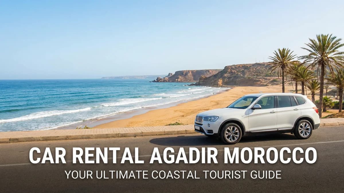 تأجير سيارة في أكادير – دليل السائح